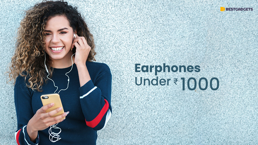 Best Earphones Under 1000 Rs in India