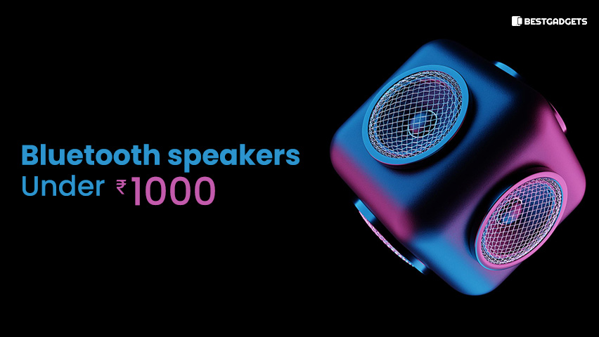 Best Bluetooth Speakers Under 1000 Rs in India