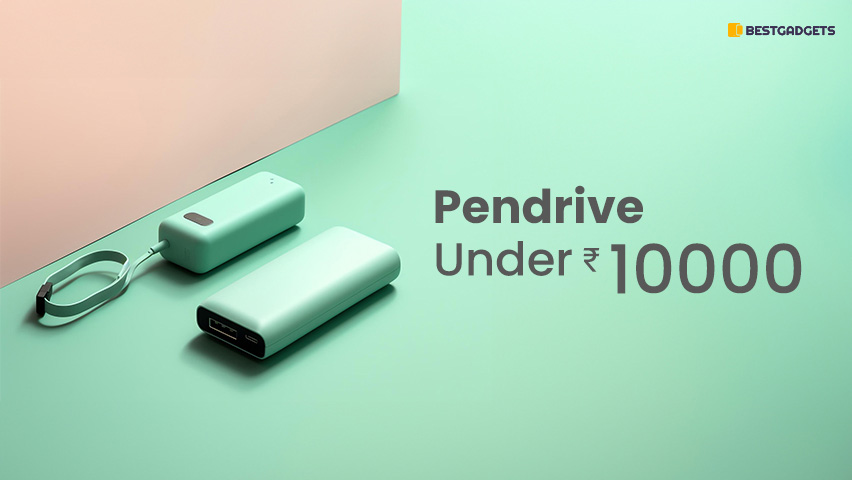 Best Pendrives Under 10000 Rs in India