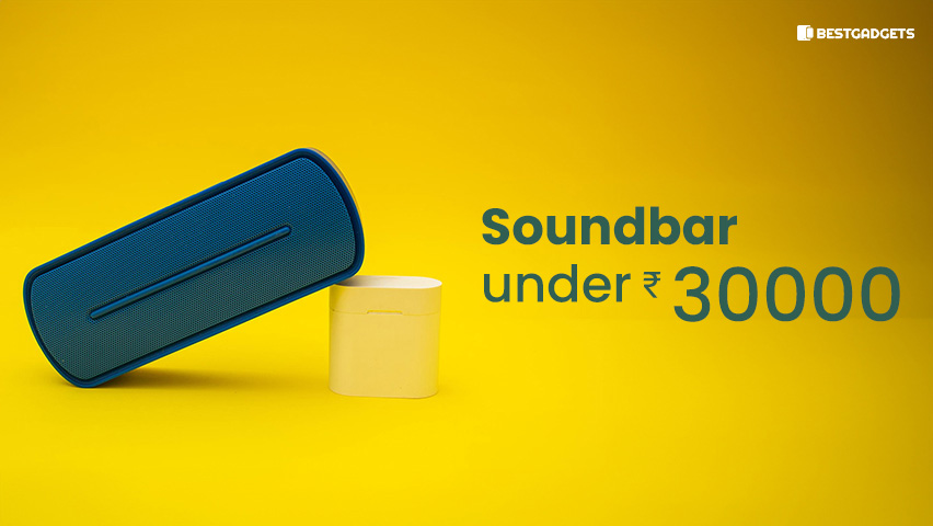 Best soundbar Under 30000 Rs in India
