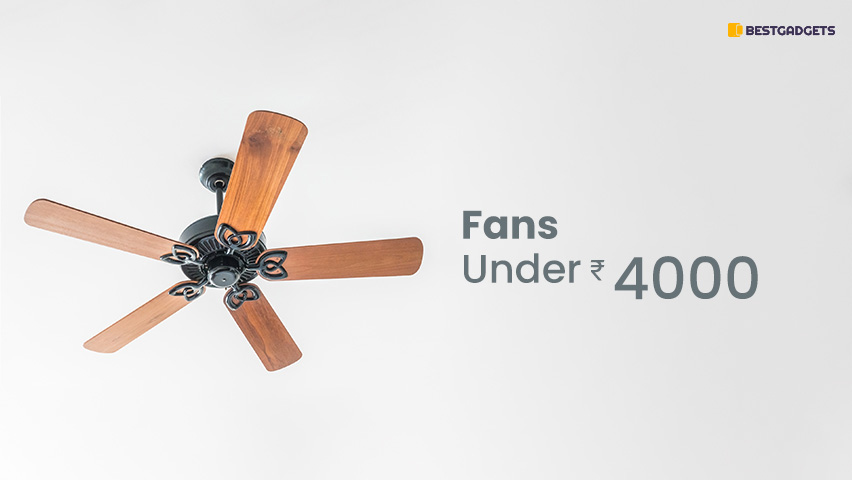 Best Fans Under 4000 Rs in India