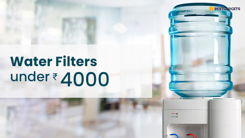 Best Water Filters Under 4000 Rs in India