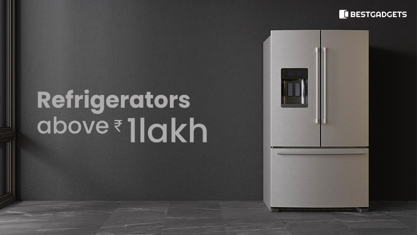 Best Refrigerators above 1 lakh Rs in India